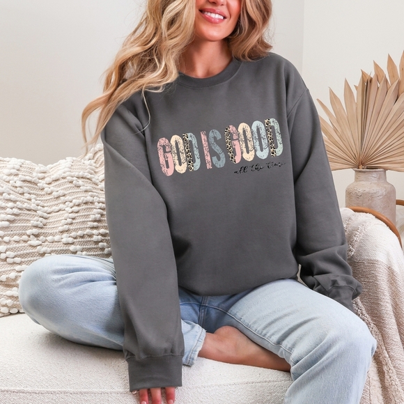 God Is Good All The Time Christian Faith Religious Sweatshirt - Picture 4 of 16